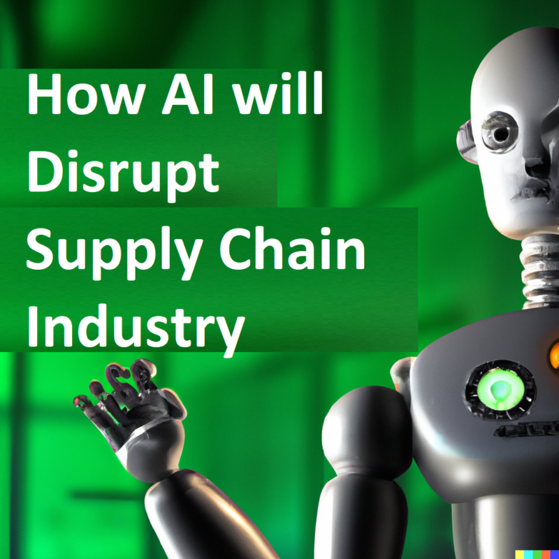 How AI will dirupt the Supply Chain industry